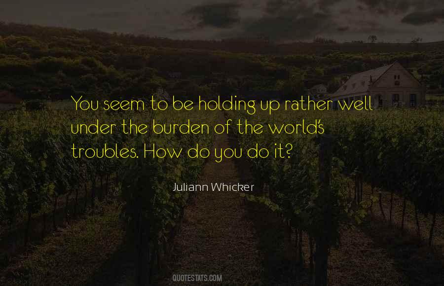 Juliann Whicker Quotes #1178098