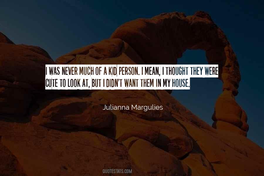 Julianna Margulies Quotes #862382