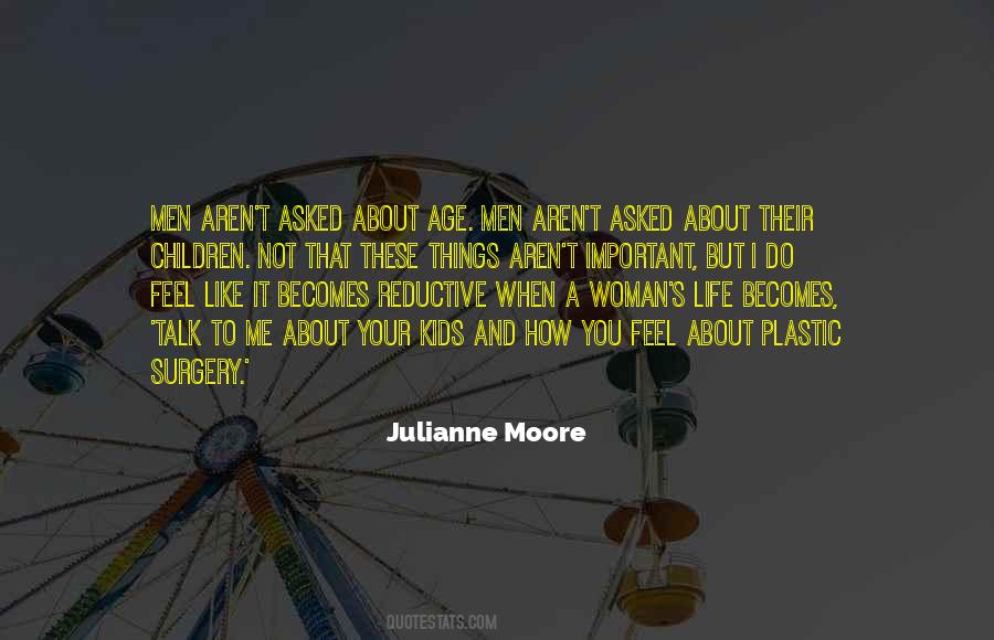Julianne Moore Quotes #1058539