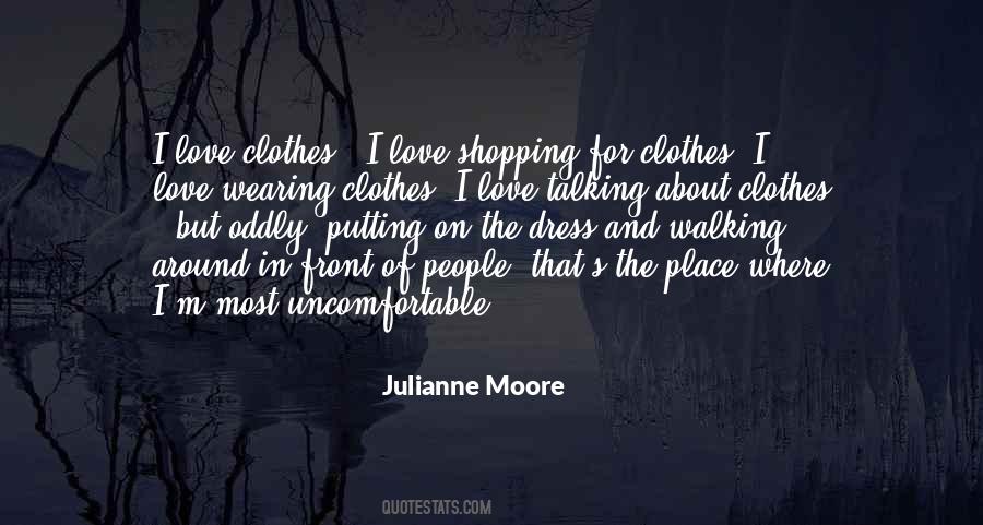 Julianne Moore Quotes #1422196