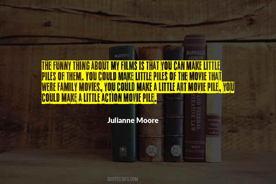 Julianne Moore Quotes #1746185