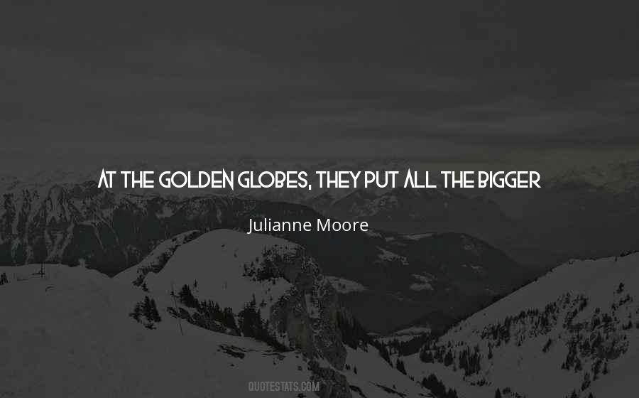 Julianne Moore Quotes #1791802