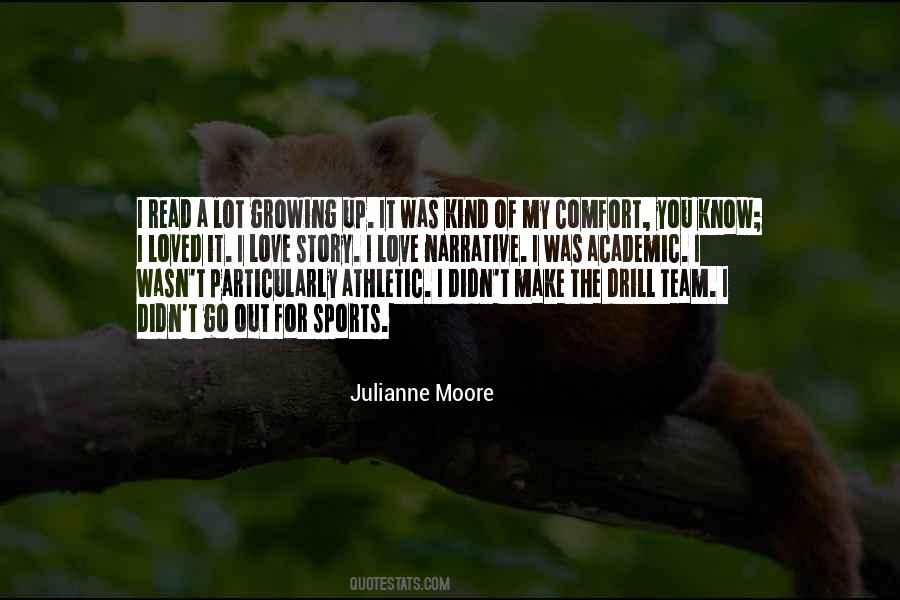 Julianne Moore Quotes #1817306
