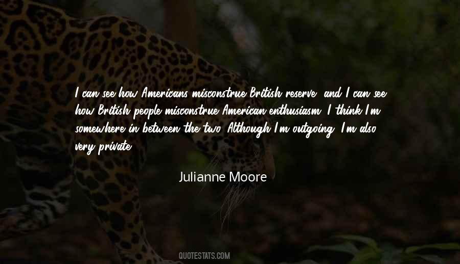 Julianne Moore Quotes #267036