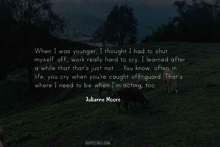 Julianne Moore Quotes #527128