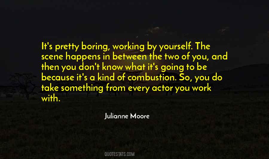 Julianne Moore Quotes #672815