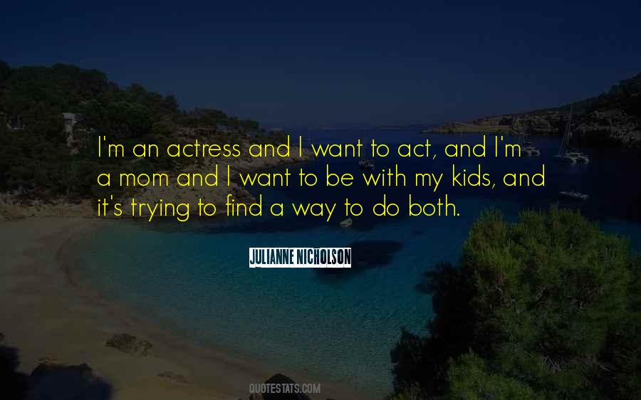 Julianne Nicholson Quotes #1679012