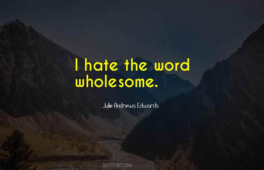 Julie Andrews Edwards Quotes #1690862