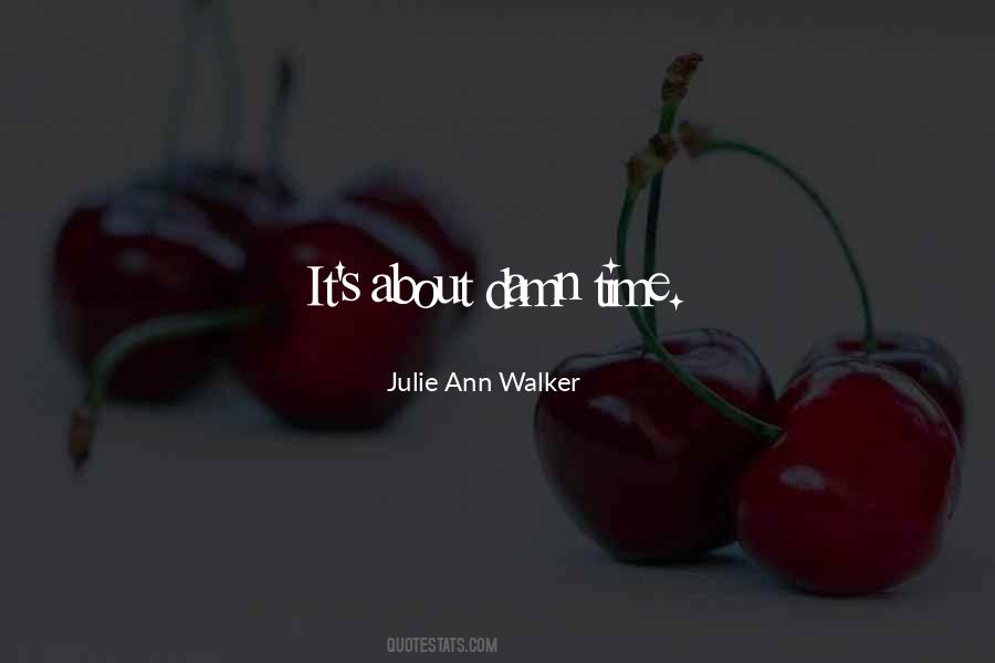 Julie Ann Walker Quotes #1269777