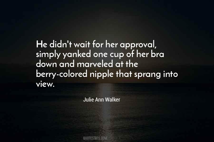 Julie Ann Walker Quotes #233717