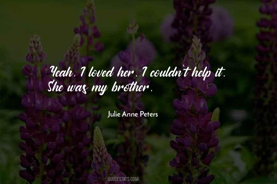 Julie Anne Peters Quotes #1555599