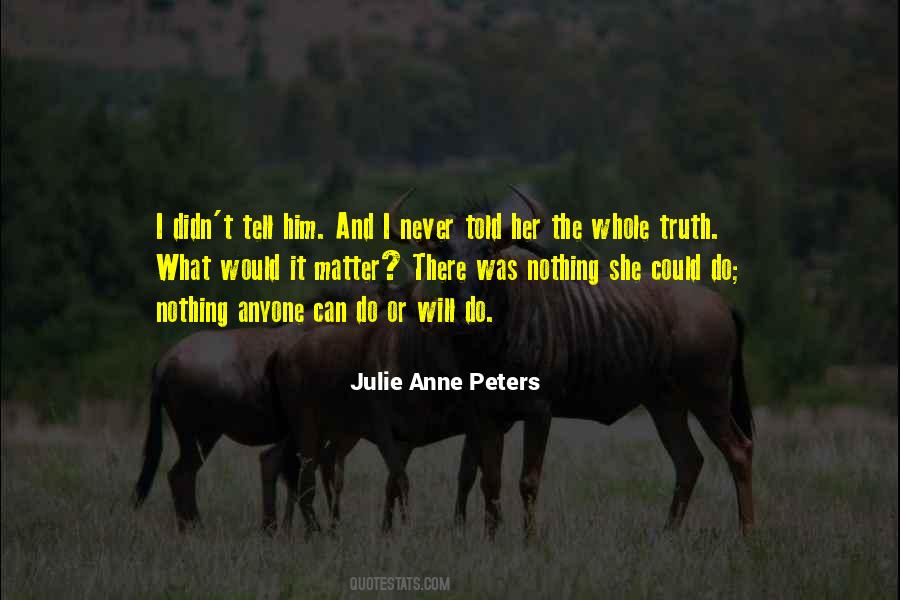 Julie Anne Peters Quotes #1663458