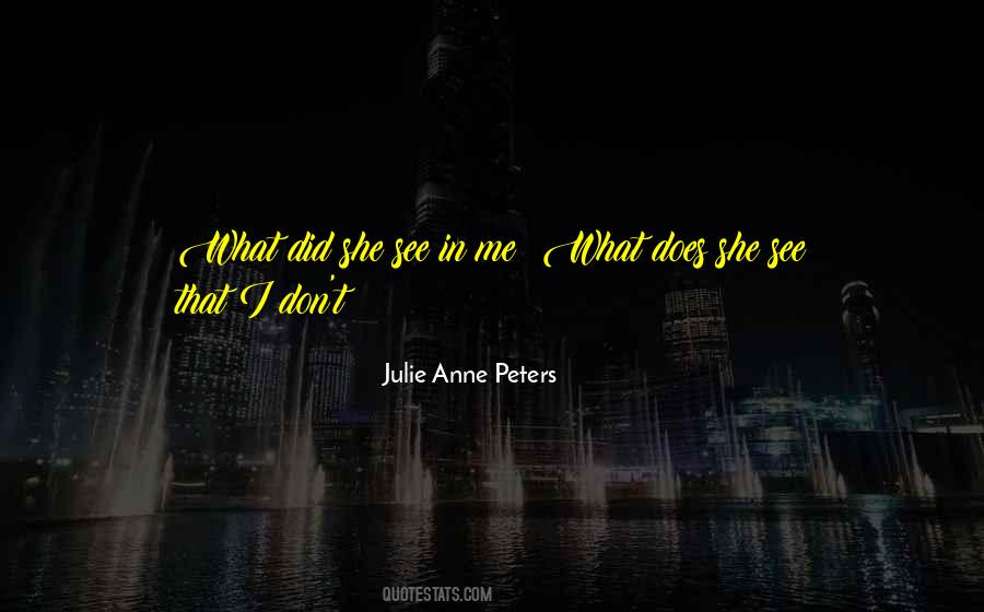 Julie Anne Peters Quotes #282946