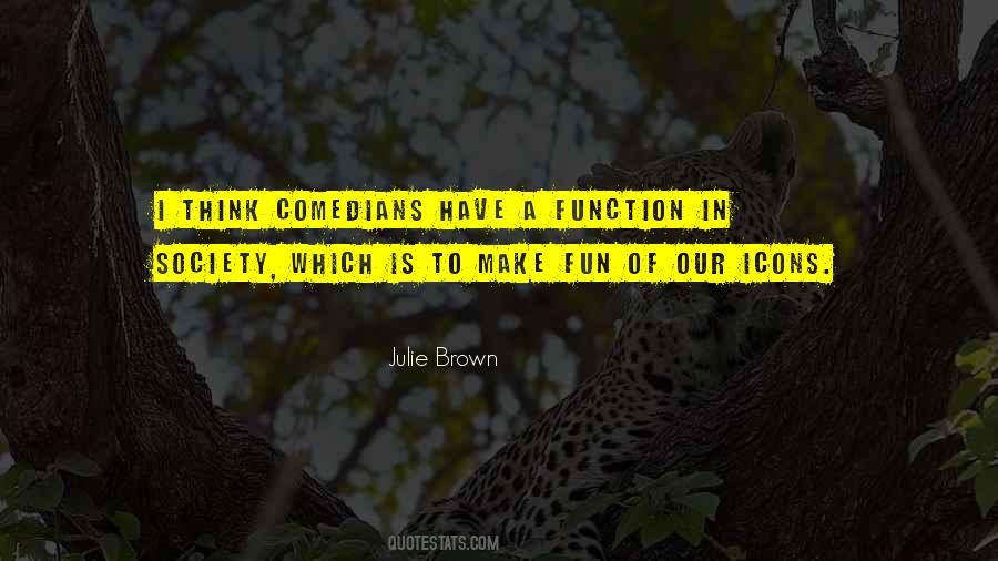 Julie Brown Quotes #1168848 Julie Brown Quotes #1168848
