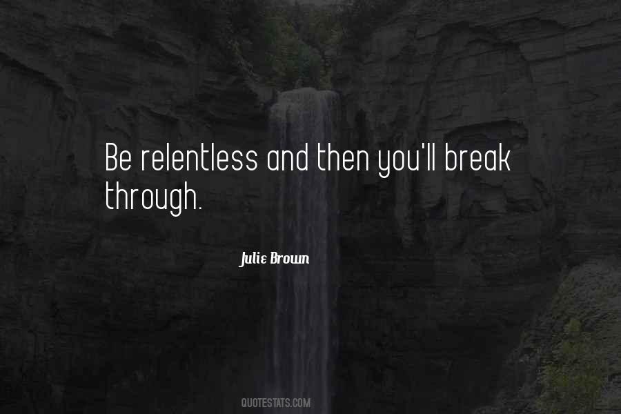 Julie Brown Quotes #1482131