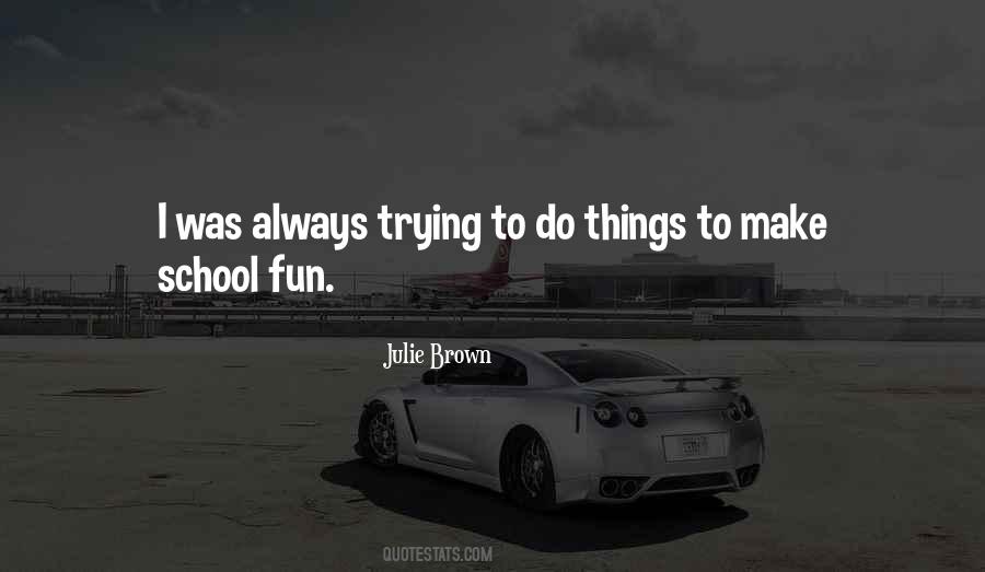 Julie Brown Quotes #966989 Julie Brown Quotes #966989