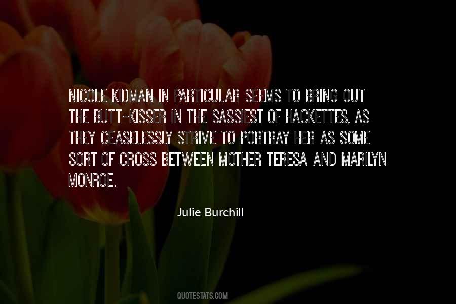 Julie Burchill Quotes #1381656