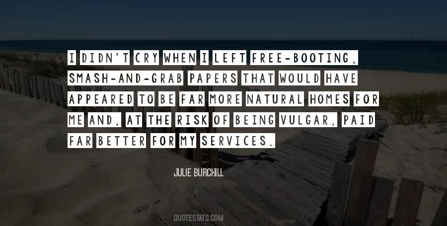 Julie Burchill Quotes #1413960