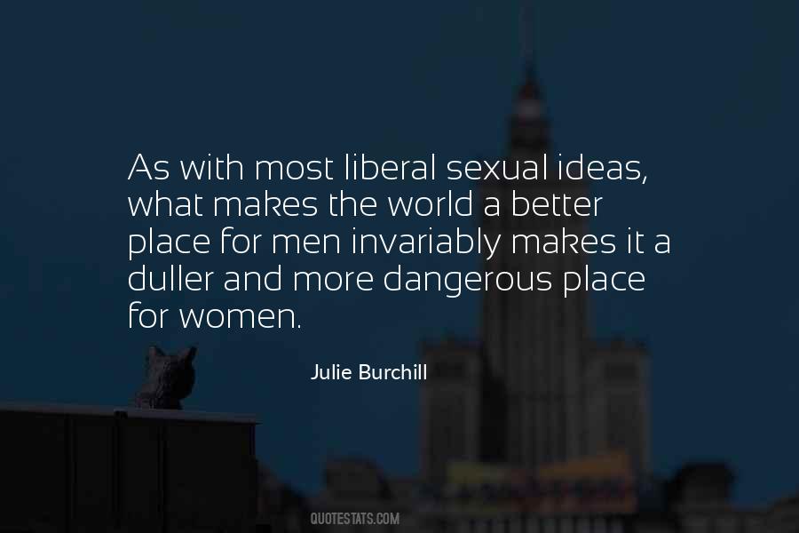 Julie Burchill Quotes #1472890