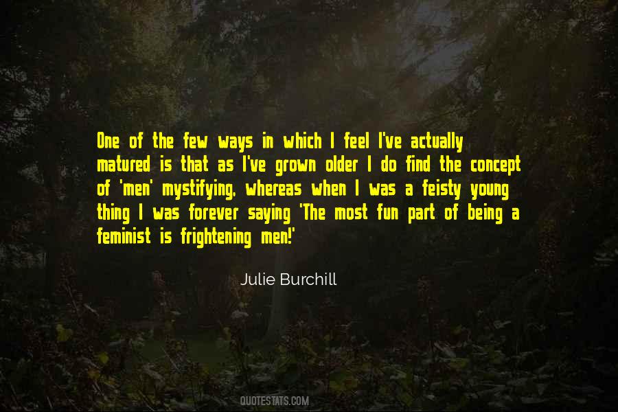 Julie Burchill Quotes #324357