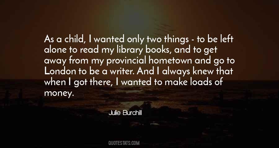 Julie Burchill Quotes #573200