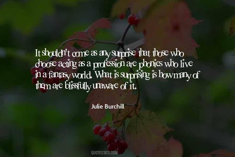 Julie Burchill Quotes #710212