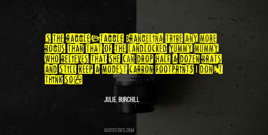 Julie Burchill Quotes #996473