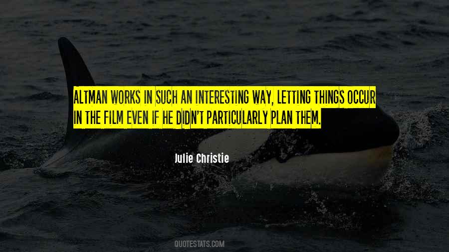 Julie Christie Quotes #244279