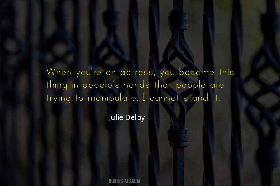 Julie Delpy Quotes #950694