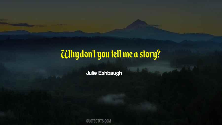 Julie Eshbaugh Quotes #1370743