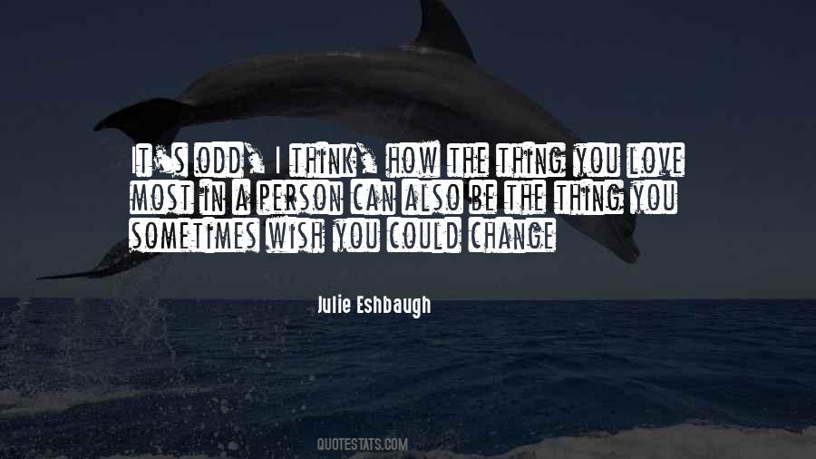 Julie Eshbaugh Quotes #176872