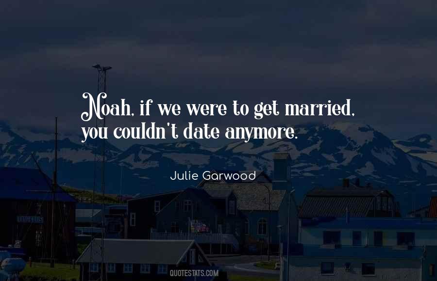 Julie Garwood Quotes #1201383