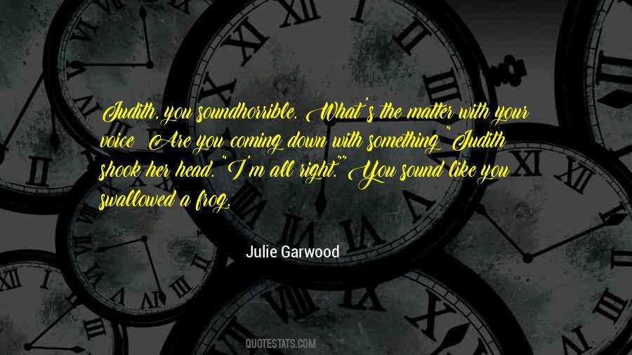 Julie Garwood Quotes #980514