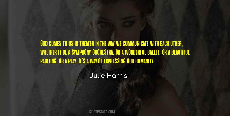 Julie Harris Quotes #1464666