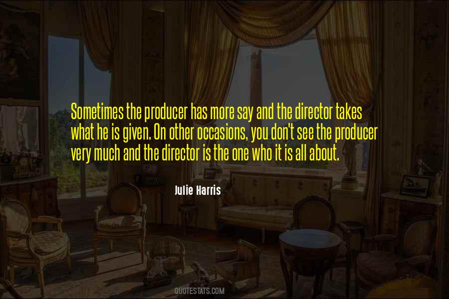 Julie Harris Quotes #766612