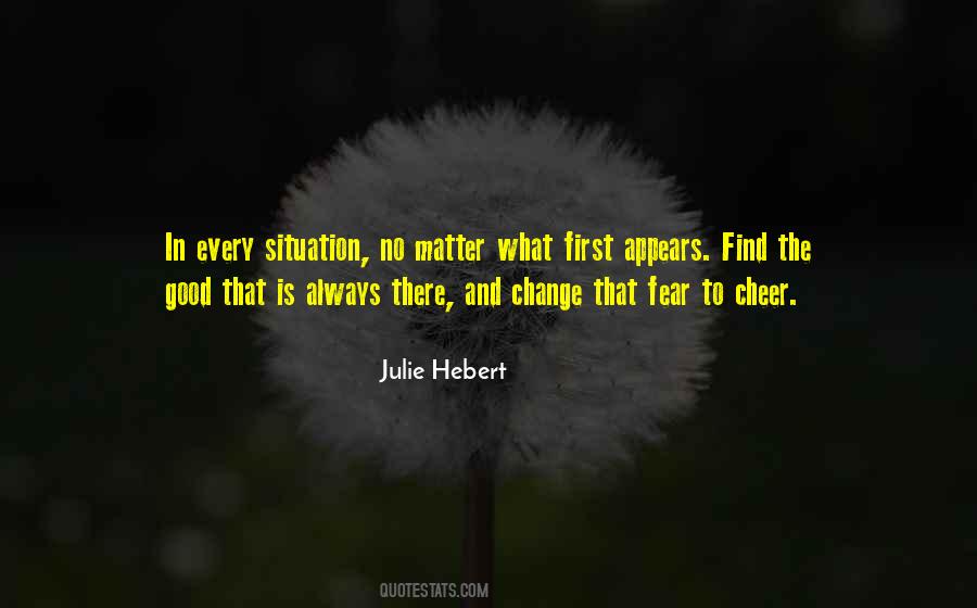 Julie Hebert Quotes #906528