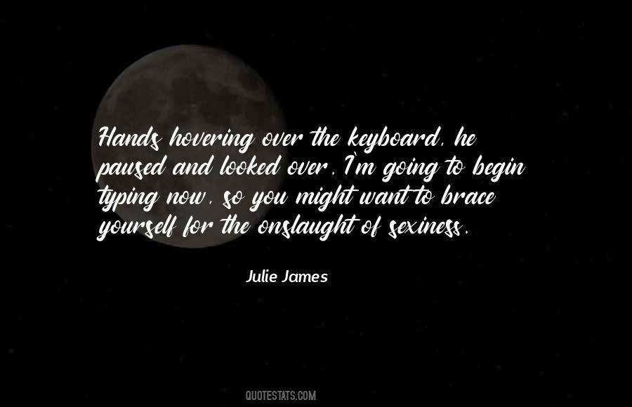 Julie James Quotes #1136657