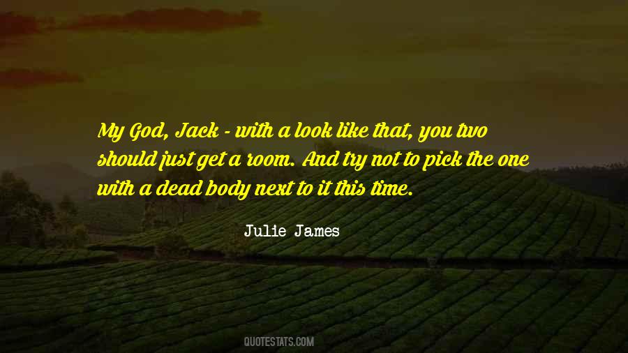 Julie James Quotes #1335588