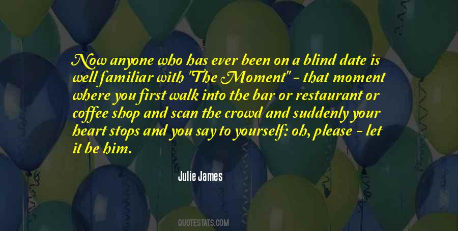 Julie James Quotes #1709292