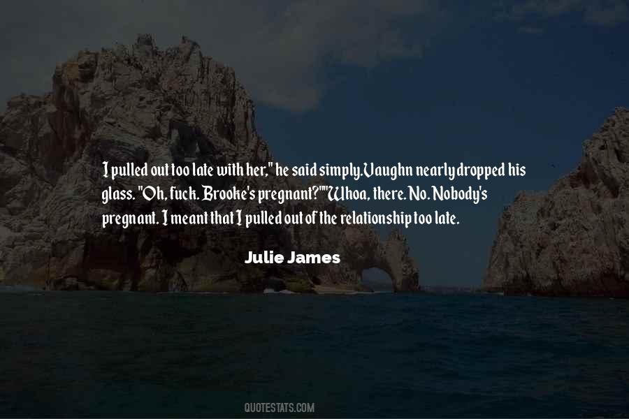 Julie James Quotes #736427