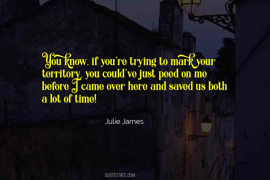 Julie James Quotes #809300