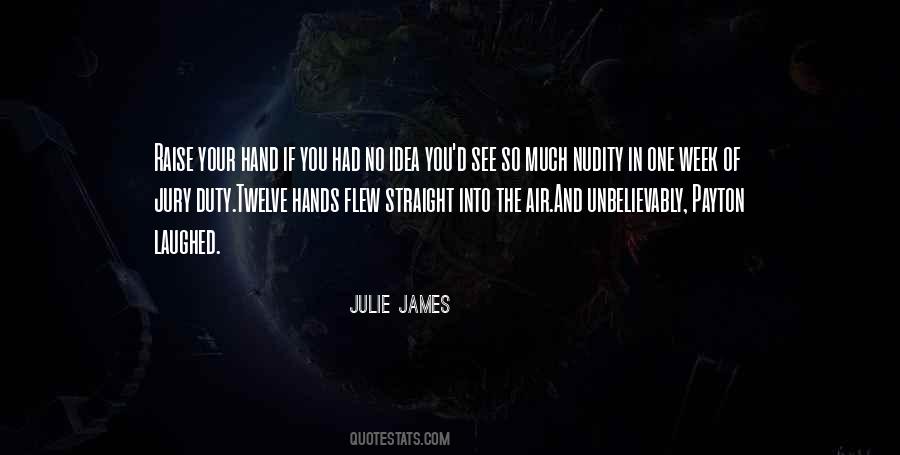 Julie James Quotes #908807