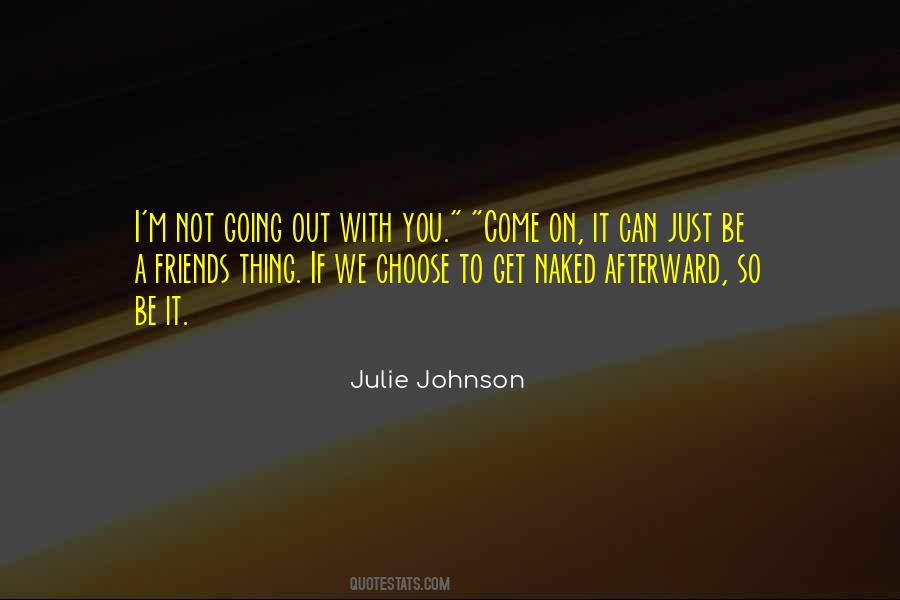 Julie Johnson Quotes #1191961