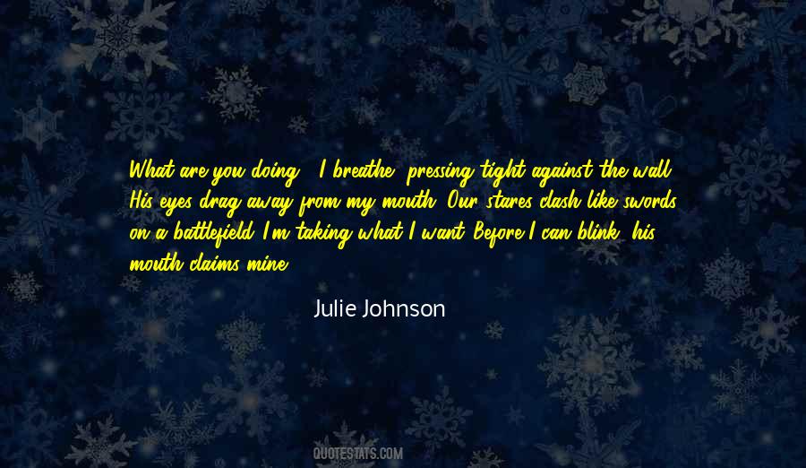 Julie Johnson Quotes #1802651