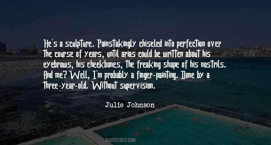 Julie Johnson Quotes #360438