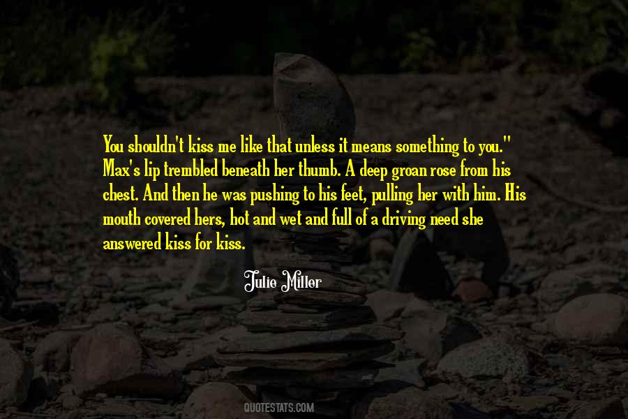 Julie Miller Quotes #697079