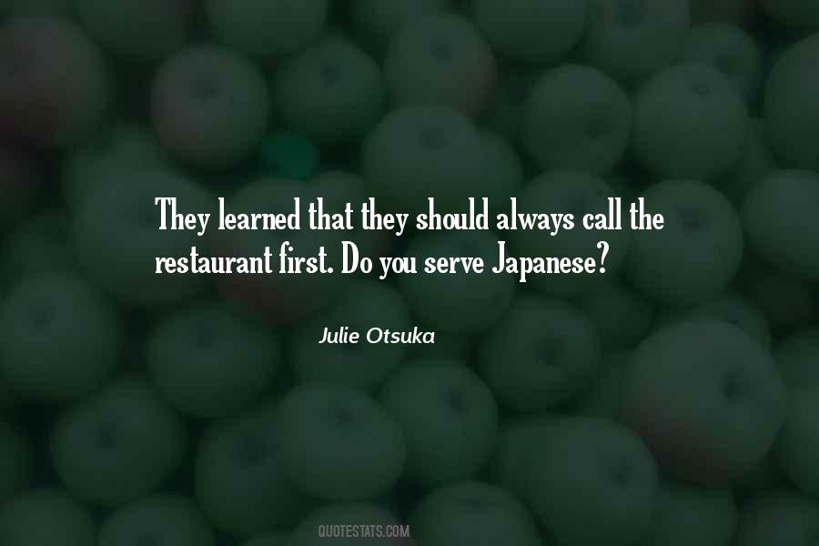 Julie Otsuka Quotes #1858567