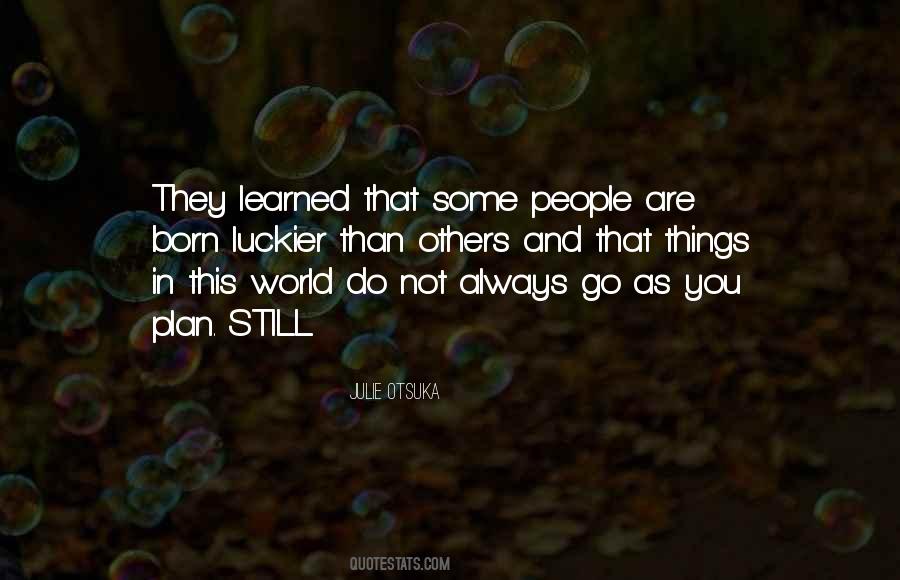 Julie Otsuka Quotes #1874681