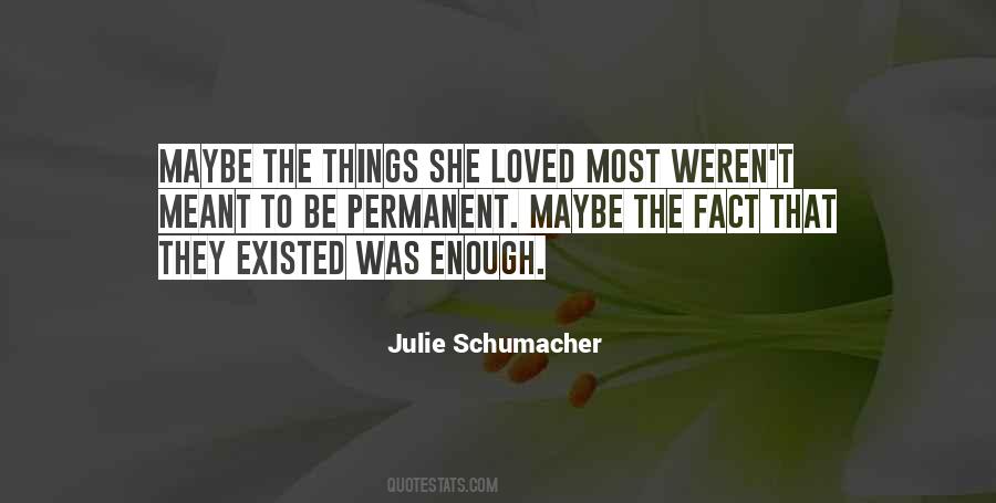 Julie Schumacher Quotes #1658087