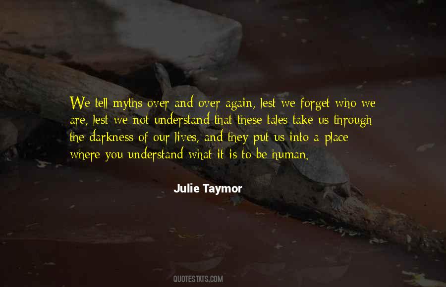 Julie Taymor Quotes #542723